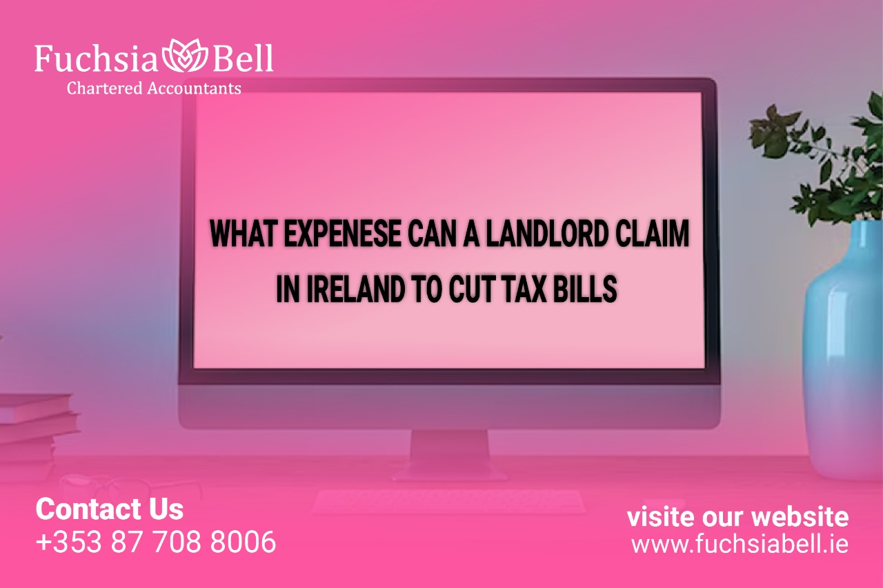 What Expenses Can a Landlord Claim in Ireland to Cut Tax Bills What Expenses Can a Landlord Claim