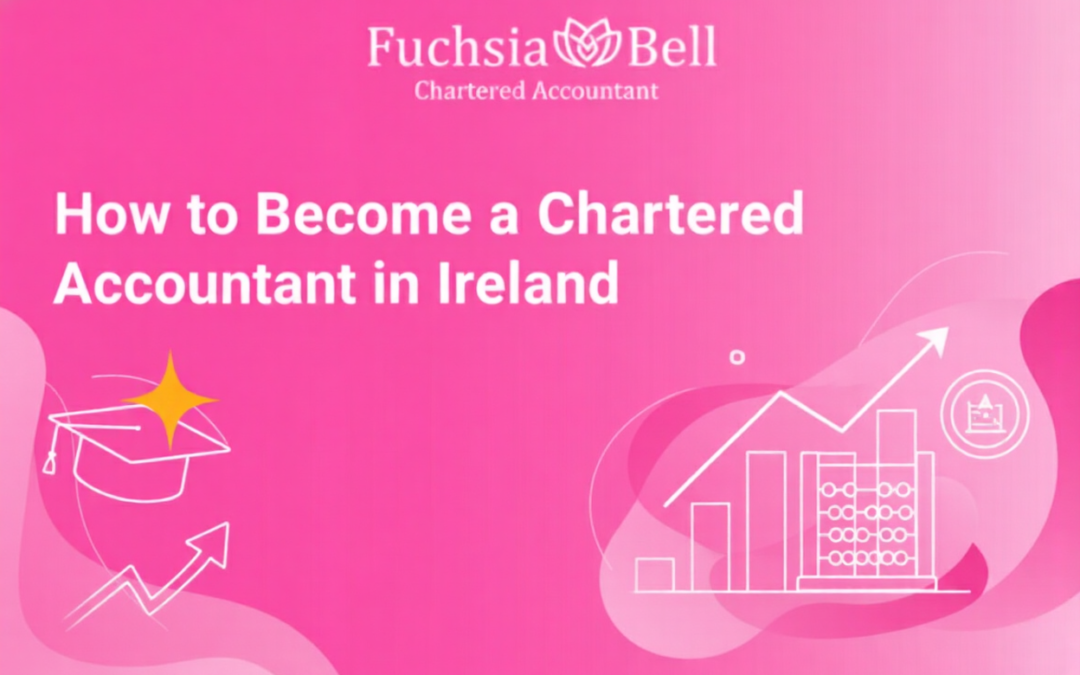 How to Become a Chartered Accountant in Ireland