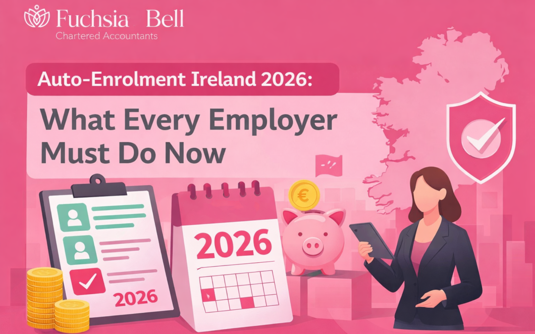 Auto-Enrolment Ireland 2026: What Every Employer Must Do Now