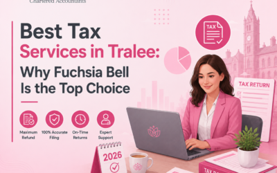 Best Tax Services in Tralee: Why Fuchsia Bell Is the Top Choice